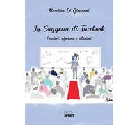 La saggezza di Facebook. Pensieri, aforsimi e citazioni