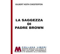 La saggezza di padre Brown. Ediz. per ipovedenti - Chesterton Gilbert Keith