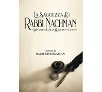 La Saggezza Di Rabbi Nachman: Shivchey-Ha-Ran & Sichot