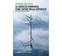 La saggezza dionisiaca come sapere della superficie. Un percorso nietzscheano