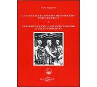 La saggezza filosofica di Democrito e l'esperienza etica nell'epicureismo e nello stoicismo