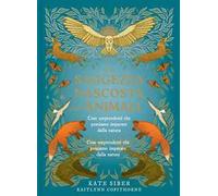 La saggezza nascosta degli animali. Ediz. a colori