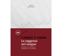 La saggezza nel sangue - O'Connor Flannery