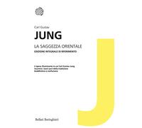 La saggezza orientale. Ediz. integrale - Jung Carl Gustav