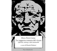 La saggezza romana del vivere. Aforismi, sentenze e detti memorabili