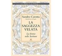 La saggezza velata. La donna nelle Scritture