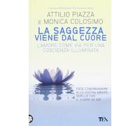 La saggezza viene dal cuore. L'amore come via per una coscienza illimitata
