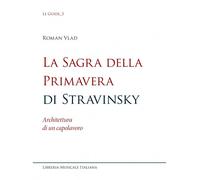 La sagra della Primavera di Stravinsky. Architettura di un capola