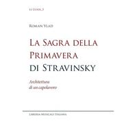 La sagra della Primavera di Stravinsky. Architettura di un capolavoro [Paperback