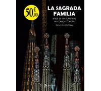La Sagrada Familia. Sfide di un cantiere in corso d'opera - Crippa Maria A...