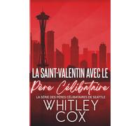 La Saint-Valentin avec le Père Célibataire