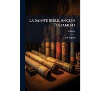 La Sainte Bible, Ancien Testament