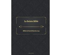 La Sainte Bible Bible de David Martin 1744