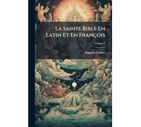 La Sainte Bible En Latin Et En François