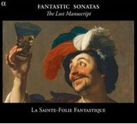 La Sainte Folie Fantastique Fantastic Sonatas: The Lost Manuscript (CD) Album