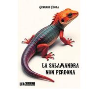 La salamandra non perdona - [LFA Publisher]