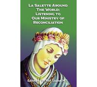 La Salette Around the World: Listening to Our Ministry of Reconciliation