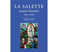La Salette. Il Mémoire e l’impegno sulla parola di Maria, luce e sale per l’attualità