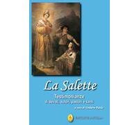 La Salette. Testimonianze di devoti, autori, pastori e santi