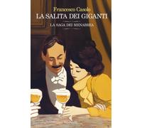 La salita dei giganti. La saga dei Menabrea