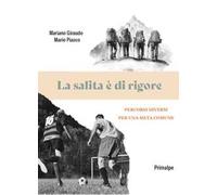 La salita è di rigore. Percorsi diversi per una meta comune