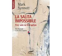La salita impossibile. Free solo su El Capitan