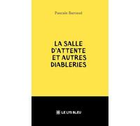 La salle d'attente et autres diableries