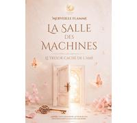 La Salle des Machines: Le Trésor de l'âme