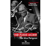 "La salsa no puede morir": Así dice Perignon