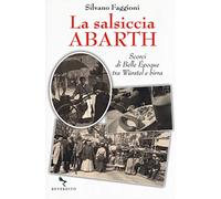 La salsiccia Abarth. Scorci d Belle Époque tra würstel e birra
