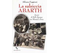 La salsiccia Abarth. Scorci d Belle Époque tra würstel e birra