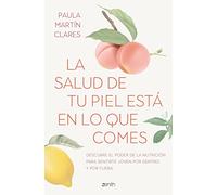 La salud de tu piel está en lo que comes: Descubre el poder de la nutrición para sentirte joven por dentro y por fuera