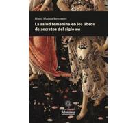 La salud femenina en los libros de secretos del siglo XVI: 85