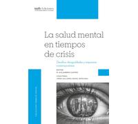 La salud mental en tiempos de crisis: Desafíos, desigualdades y respuestas contemporáneas
