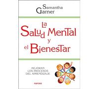 La salud mental y el bienestar: Mejoran los procesos del aprendizaje: 234