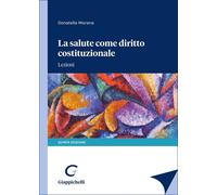 La salute come diritto costituzionale. Lezioni - 2025 - Giappiche