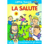La salute. Con adesivi. Ediz. illustrata
