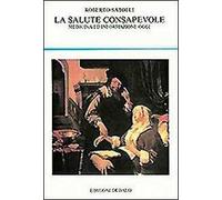 La salute consapevole. Medicina ed informazione oggi