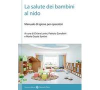 La salute dei bambini al nido. Manuale di igiene per operatori