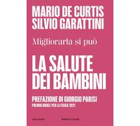 La salute dei bambini. Migliorarla si può [Paperback] [Mar 28, 2025] De Curtis,