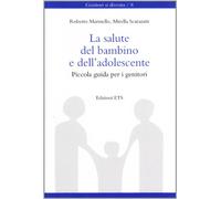 La salute del bambino e dell'adolescente. Piccola guida per i genitori