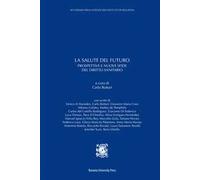 La salute del futuro. Prospettive e nuove sfide del diritto sanitario