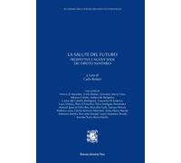 La salute del futuro. Prospettive e nuove sfide del diritto sanitario
