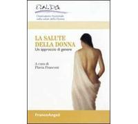 La salute della donna. Un approccio di genere