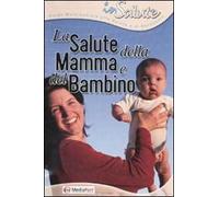 La salute della mamma e del bambino. CD-ROM