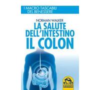 La salute dell'intestino. Il colon