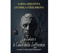 La salute e le cause delle sofferenze