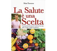 La salute è una scelta. Scegli di star bene