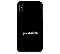 La salute mentale conta la consapevolezza della salute mentale - Tu sei importante Custodia per iPhone XS Max