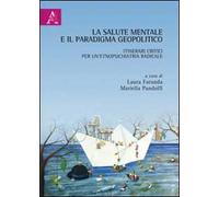 La salute mentale e il paradigma geopolitico. Itinerari critici per un'etnopsichiatria radicale